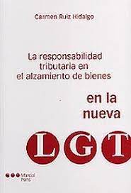 Imagen de portada del libro La responsabilidad tributaria en el alzamiento de bienes en la nueva LGT
