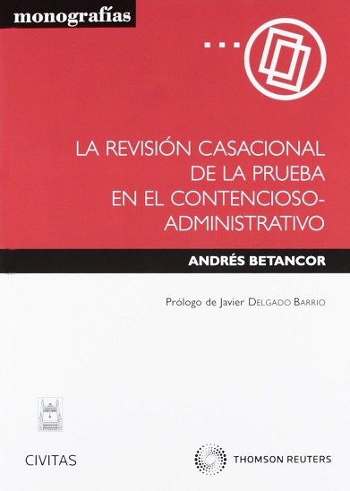 Imagen de portada del libro La revisión casacional de la prueba en el contencioso-administrativo