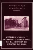 Imagen de portada del libro Animales, carros y transporte tradicional en la historia de Miranda de Ebro