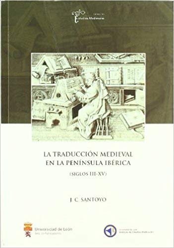 Imagen de portada del libro La traducción medieval en la Península Ibérica (siglos III-XV)