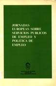 Imagen de portada del libro Jornadas Europeas sobre Servicios Públicos de Empleo y Política de Empleo : Madrid, 12-16 diciembre 1983