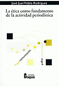 Imagen de portada del libro La ética como fundamento de la actividad periodística