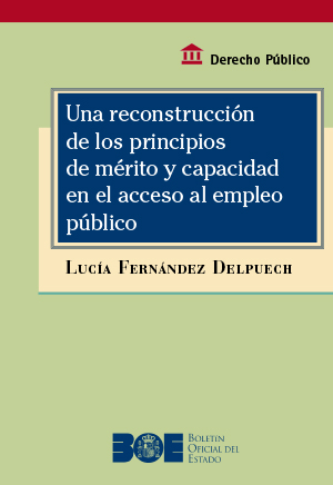 Imagen de portada del libro Una reconstrucción de los principios de mérito y capacidad en el acceso al empleo público