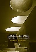 Imagen de portada del libro Le Corbusier 2015-1965