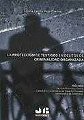 Imagen de portada del libro La protección de testigos en delitos de criminalidad organizada