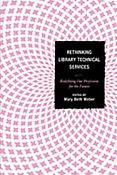 Imagen de portada del libro Rethinking library technical services