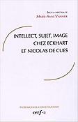 Imagen de portada del libro Intellect, sujet, image chez Eckhart et Nicolas de Cues