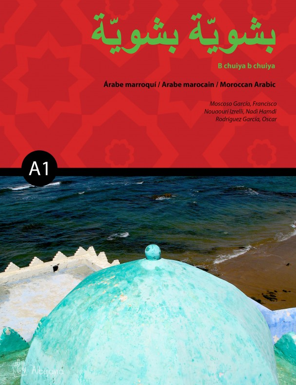 Imagen de portada del libro B chuiya b chuiya árabe marroquí, arabe marocain, moroccan arabic