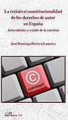 Imagen de portada del libro La (relativa) constitucionalidad de los derechos de autor en España