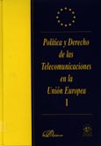 Imagen de portada del libro Política y derecho de las telecomunicaciones en la Unión Europea