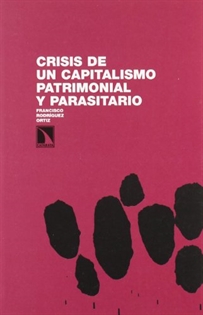 Imagen de portada del libro Crisis de un capitalismo patrimonial y parasitario