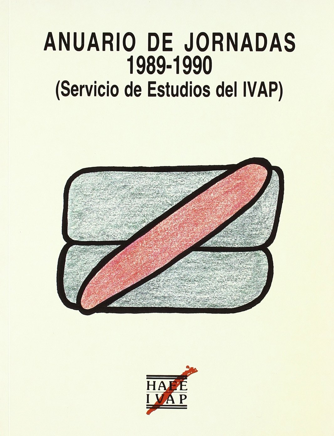 Imagen de portada del libro Anuario de jornadas 1989-1990: (Servicio de Estudios del IVAP)