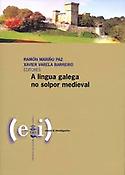 Imagen de portada del libro A lingua galega no solpor medieval