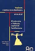 Imagen de portada del libro València capital de la República : 1936-1937. 1, El món mira a València, capital de l'antifeixisme