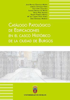Imagen de portada del libro Catálogo patológico de edificaciones en el casco histórico de la ciudad de Burgos
