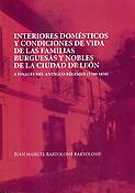 Imagen de portada del libro Interiores domésticos y condiciones de vida de las familias burguesas y nobles de la ciudad de León a finales del Antiguo Régimen (1700-1850)