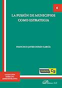 Imagen de portada del libro La fusión de municipios como estrategia