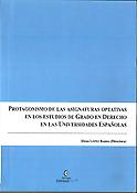 Imagen de portada del libro Protagonismo de las asignaturas optativas en los estudios de grado en Derecho en las universidades españolas