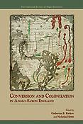 Imagen de portada del libro Conversion and Colonization in Anglo-Saxon England