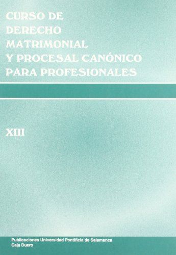 Imagen de portada del libro Curso de derecho matrimonial y procesal canónico para profesionales del foro (XIII)