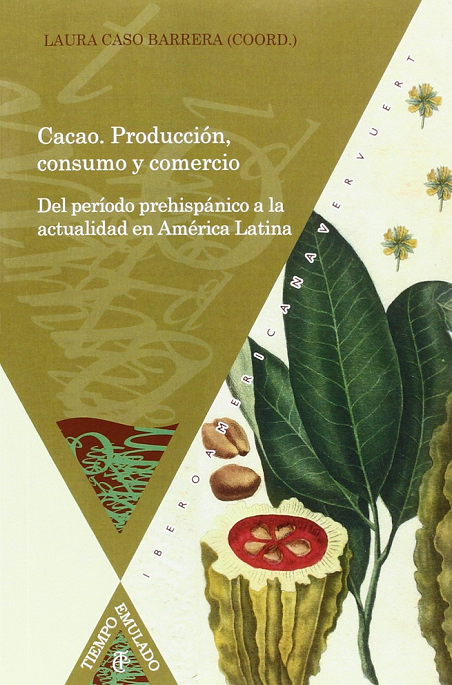 Imagen de portada del libro Cacao. Producción, consumo y comercio