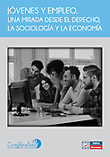 Imagen de portada del libro Jóvenes y empleo.  Una mirada desde el derecho,  la sociología y la economía