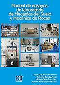 Imagen de portada del libro Manual de ensayos de laboratorio de mecánica del suelo y mecáninca de rocas