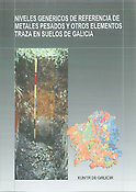 Imagen de portada del libro Niveles genéricos de referencia de metales pesados y otros elementos traza en suelos de Galicia