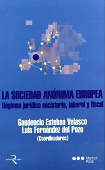 Imagen de portada del libro La sociedad anónima europea : régimen jurídico societario, laboral y fiscal