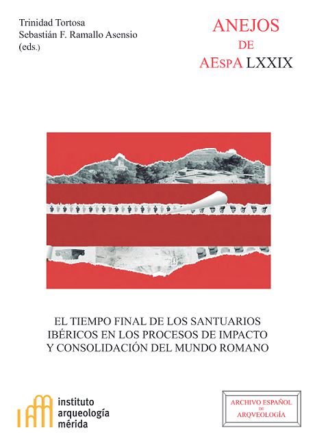 Imagen de portada del libro El tiempo final de los santuarios ibéricos en los procesos de impacto y consolidación del mundo romano