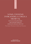 Imagen de portada del libro Noms, cognoms i pobladors a l'Oriola medieval