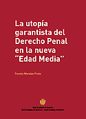 Imagen de portada del libro La utopía garantista del derecho penal en la nueva "Edad Media"