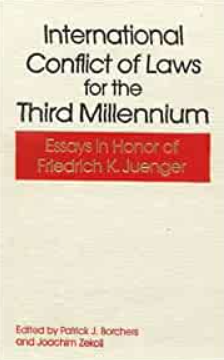 Imagen de portada del libro International conflict of laws for the third millenium : essays in honor of Friedrich K. Juenger