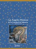 Imagen de portada del libro Los ángeles músicos de la Catedral de Valencia