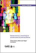 Imagen de portada del libro Debates teóricos y metodológicos actuales sobre las políticas públicas