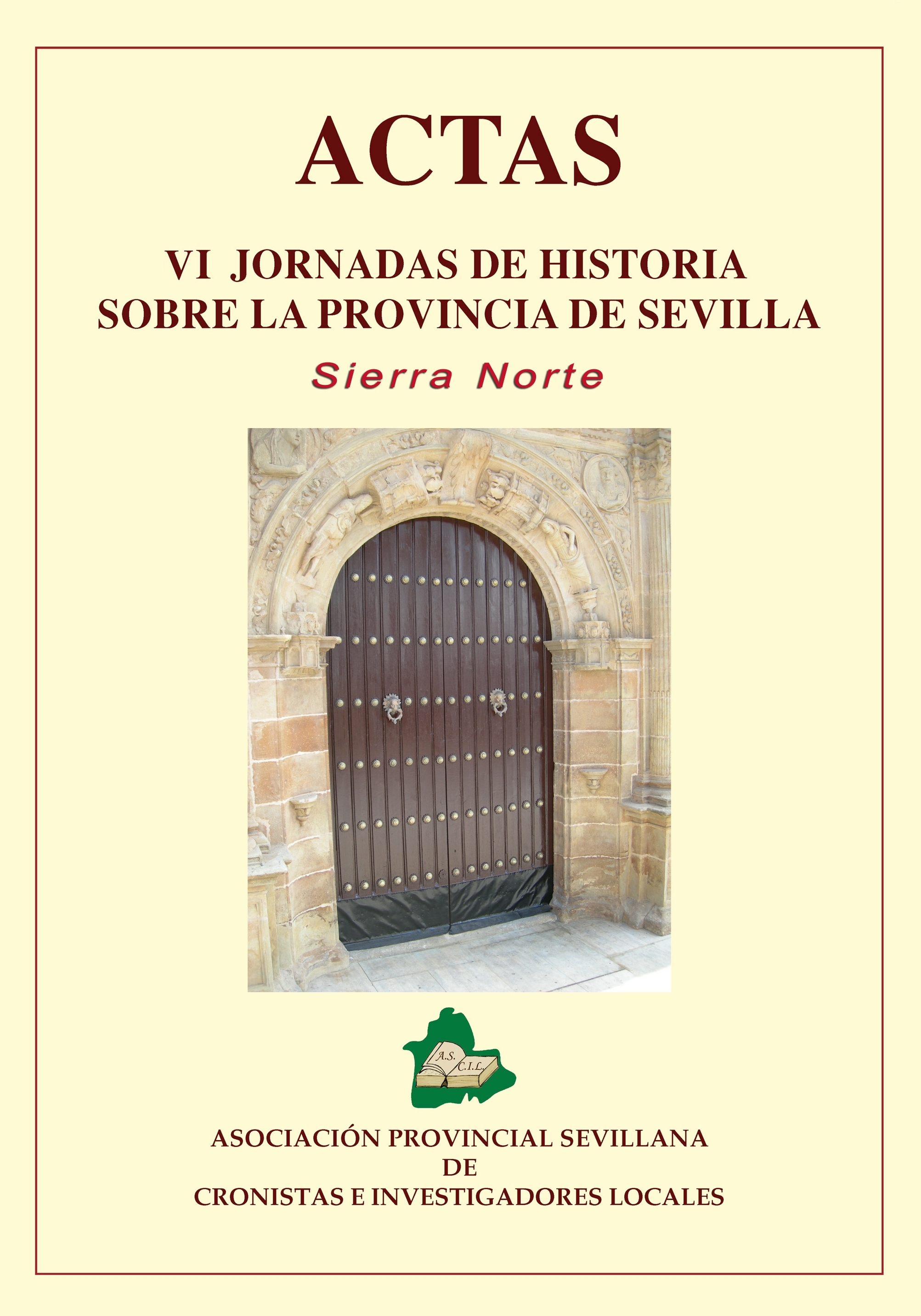 Imagen de portada del libro Actas VI Jornadas de Historia sobre la Provincia de Sevilla : Sierra Norte