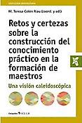 Imagen de portada del libro Retos y certezas sobre la construcción del conocimiento práctico en la formación de maestros