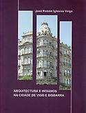 Imagen de portada del libro Arquitectura e indianos na cidade de Vigo e bisbarra