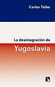 Imagen de portada del libro La desintegración de Yugoslavia