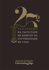 Imagen de portada del libro 25 aniversario da Facultade de Dereito da Universidade de Vigo