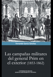 Imagen de portada del libro Las campañas militares del general Prim en el exterior (1853-1862)