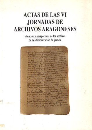 Imagen de portada del libro Actas de las VI Jornadas de Archivos Aragoneses