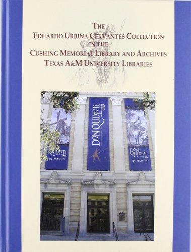 Imagen de portada del libro The Eduardo Urbina Cervantes Collection in the Cushing Memorial Library and Archives Texas A&M University Libraries