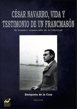 Imagen de portada del libro César Navarro, vida y testimonio de un francmasón