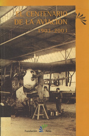 Imagen de portada del libro El centenario de la aviación, 1903-2003