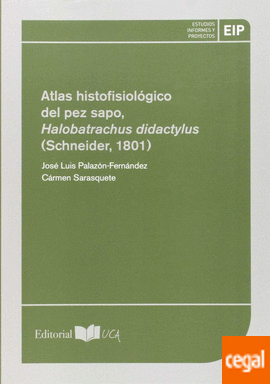 Imagen de portada del libro Atlas histofisiológico del pez sapo, "Halobatrachus didactylus" (Schneider, 1801)