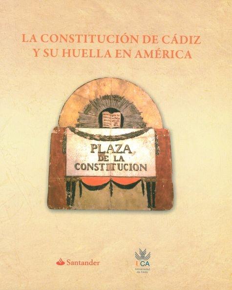 Imagen de portada del libro La Constitución de Cádiz y su huella en América