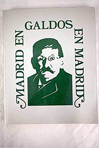 Imagen de portada del libro Madrid en Galdós, Galdós en Madrid