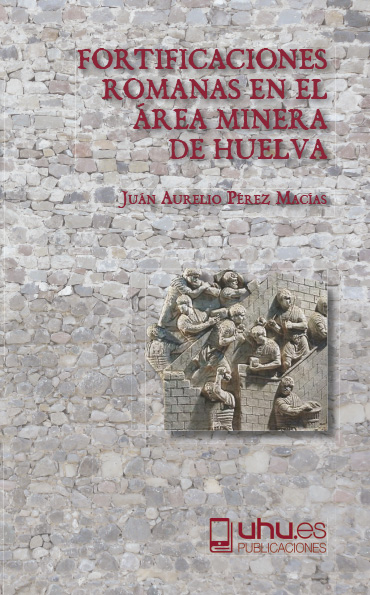 Imagen de portada del libro Fortificaciones romanas en el área minera de Huelva