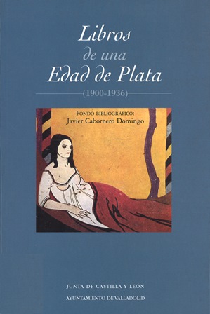 Imagen de portada del libro Libros de una edad de plata, (1900-1936)